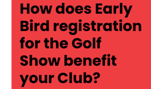 The Benefits of Early Bird Registration for the Golf Show